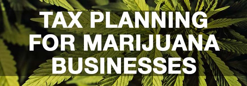 Tax Planning For Marijuana Businesses