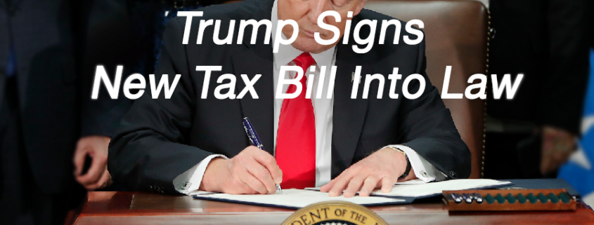 trump sign new tax law -2018 IRS tax bill