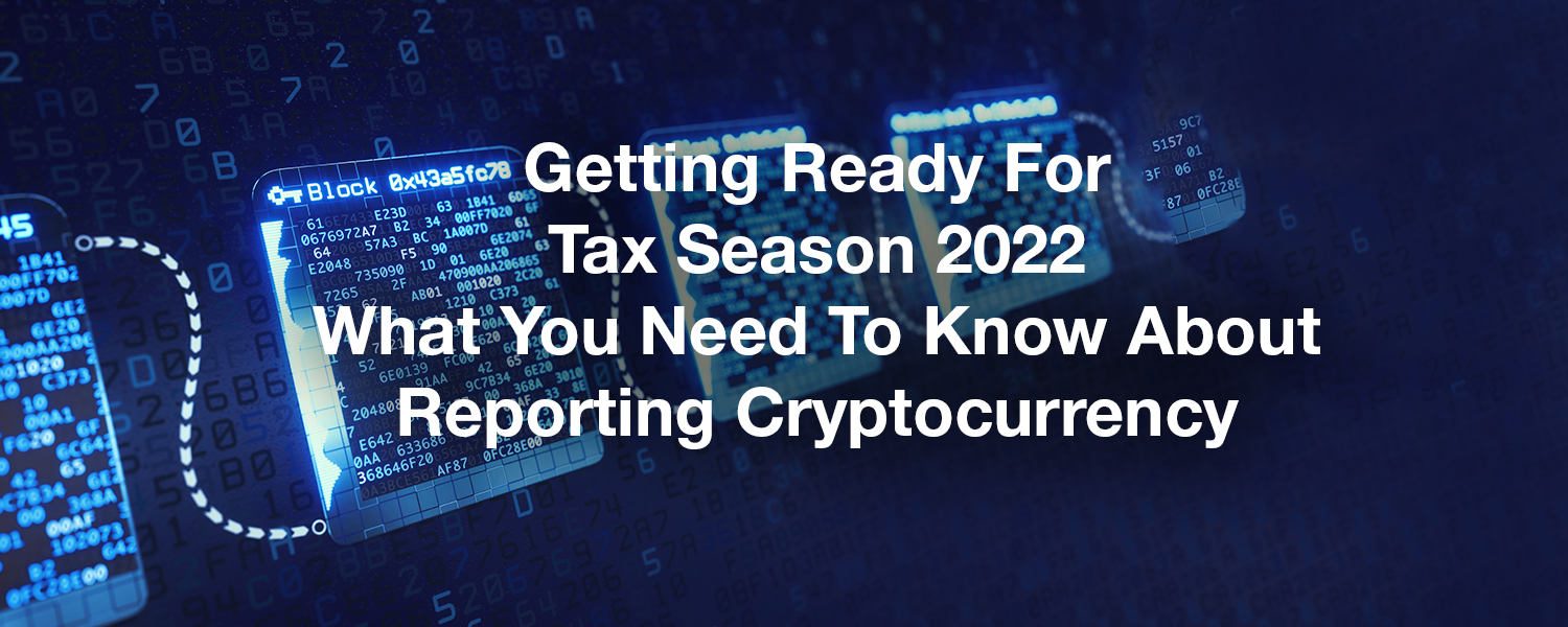 Getting Ready For Tax Season 2022 What You Need To Know