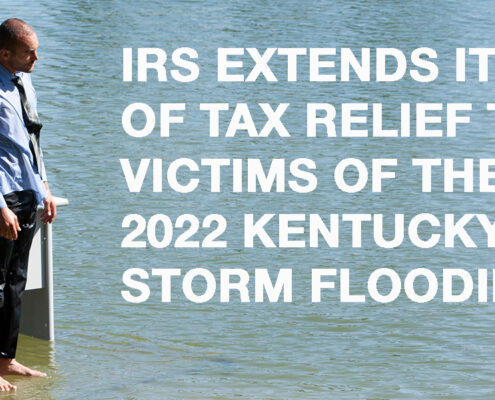 IRS-Extends-Its-Wave-Of-Tax-Relief-To-Victims-Of-The-July-2022-Kentucky-Storm-Flooding