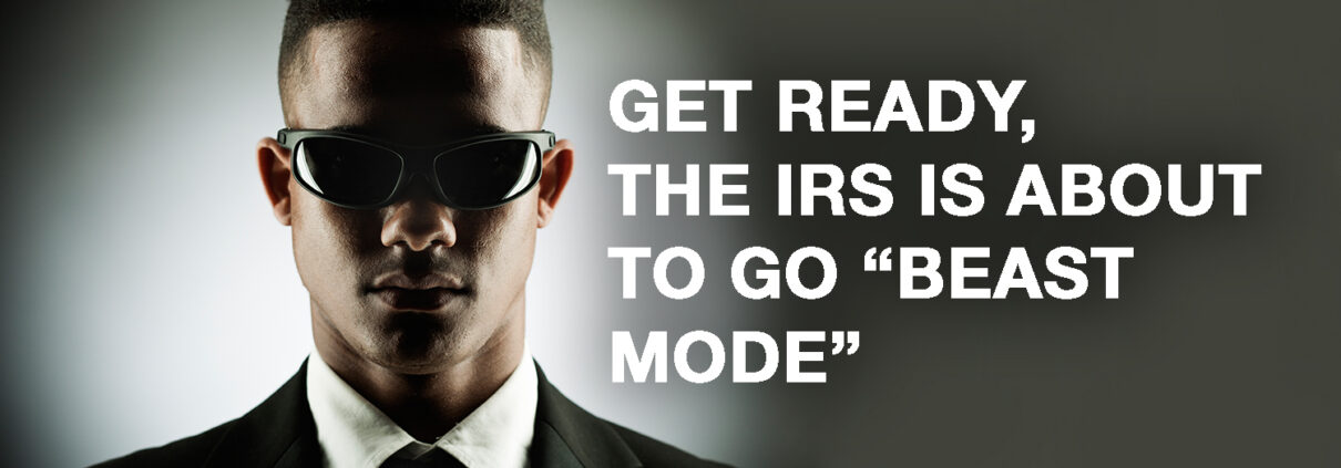 Under-the-Inflation-Reduction-Act-the-IRS-Is-About-to-Go-“Beast-Mode”.jpg